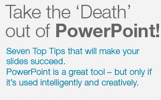 Take the death out of PowerPoint